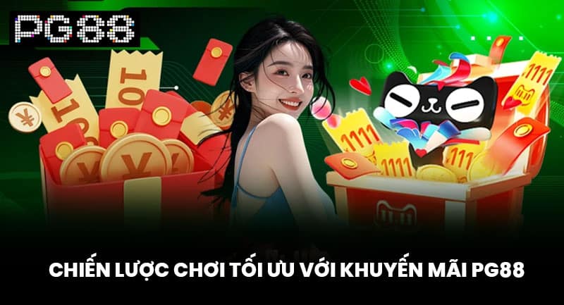 Chiến Lược Chơi Tối Ưu Với Khuyến Mãi PG88